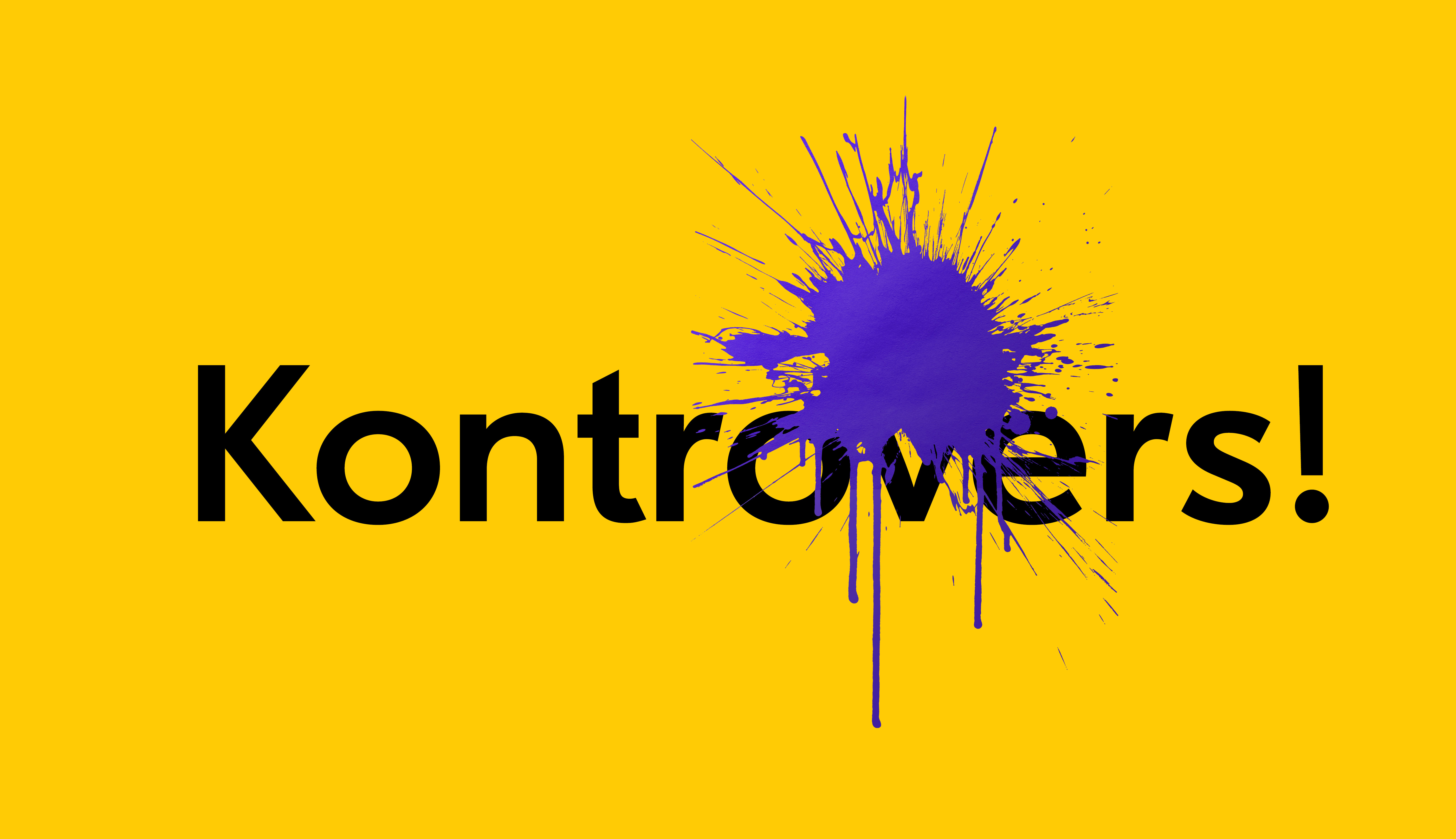 Das Wort Kontrovers in fetter schwarzer Schrift auf gelbem Hintergrund, wobei ein großer lila Farbspritzer einen Teil des Textes verdeckt.